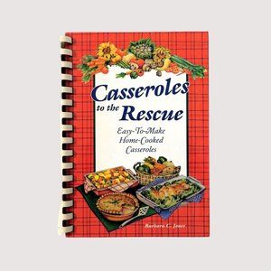 Casseroles to the Rescue Cookbook by Barbara Jones Easy to Make Recipes HB Spira